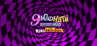 9 Mad Hats King Millions